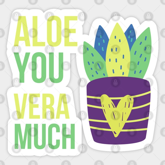 Aloe you vera much Sticker by AndArte